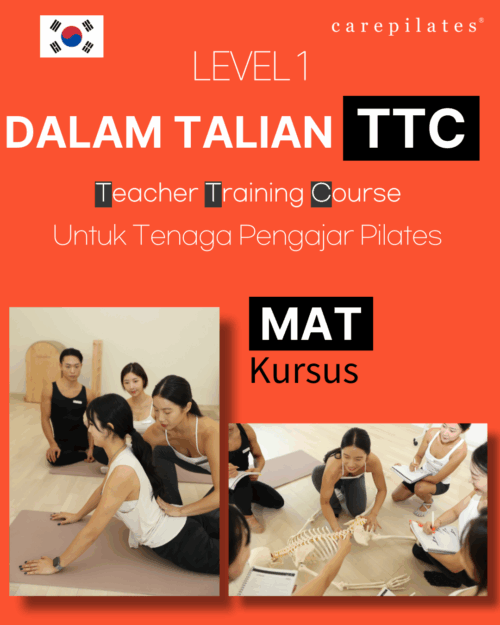 Kursus Pengajar CarePilates Korea TTC Kursus Dalam Talian (Kursus Pengajar Mat)