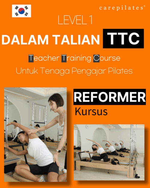 Kursus Pengajar CarePilates Korea TTC Kursus Dalam Talian (Kursus Reformer)