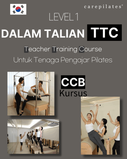 Kursus Pengajar CarePilates Korea TTC Kursus Dalam Talian (Kursus CCB)