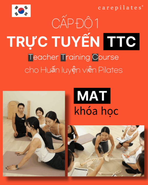 Khóa Đào Tạo Huấn Luyện Viên CarePilates Hàn Quốc TTC Khóa Học Trực Tuyến (Khóa Huấn Luyện Mat)